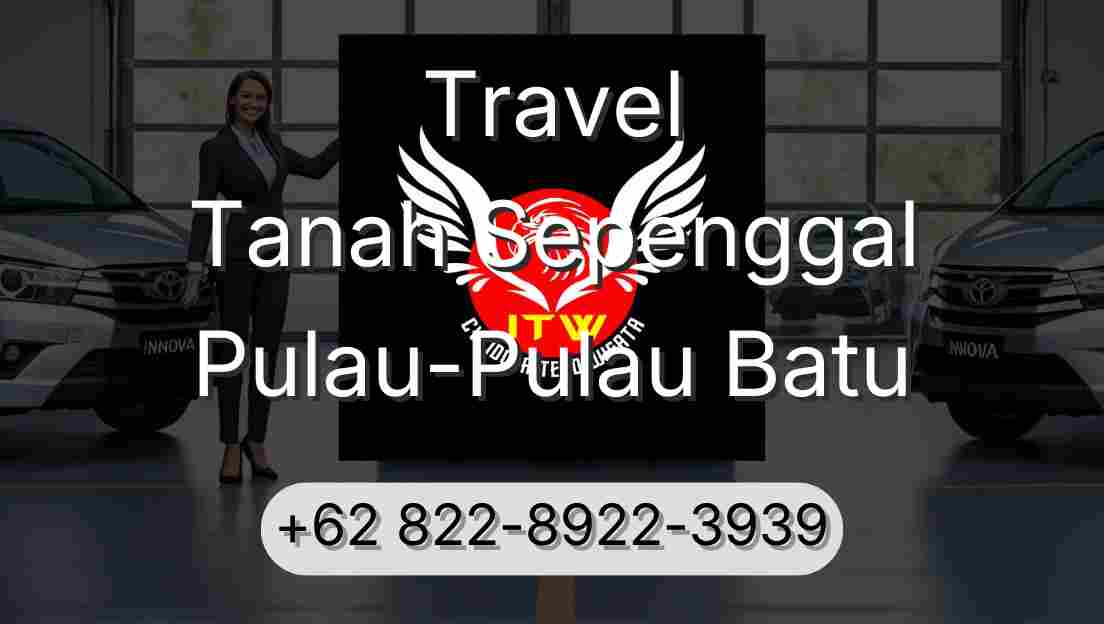 Travel Tanah Sepenggal Pulau-Pulau Batu
