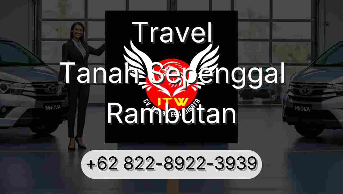 Travel Tanah Sepenggal Rambutan