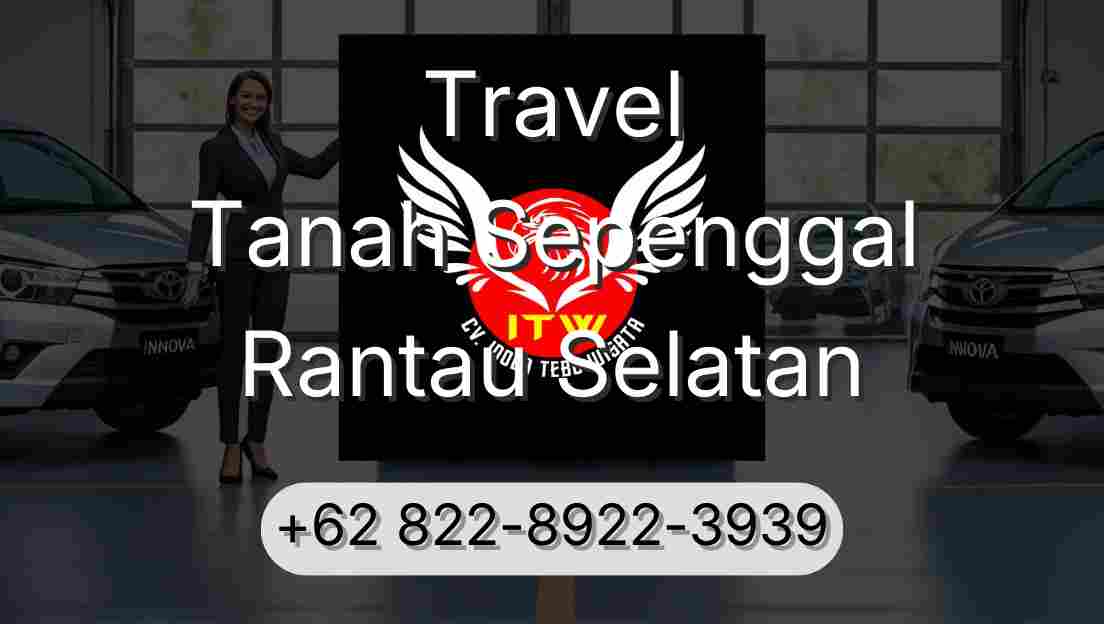 Travel Tanah Sepenggal Rantau Selatan