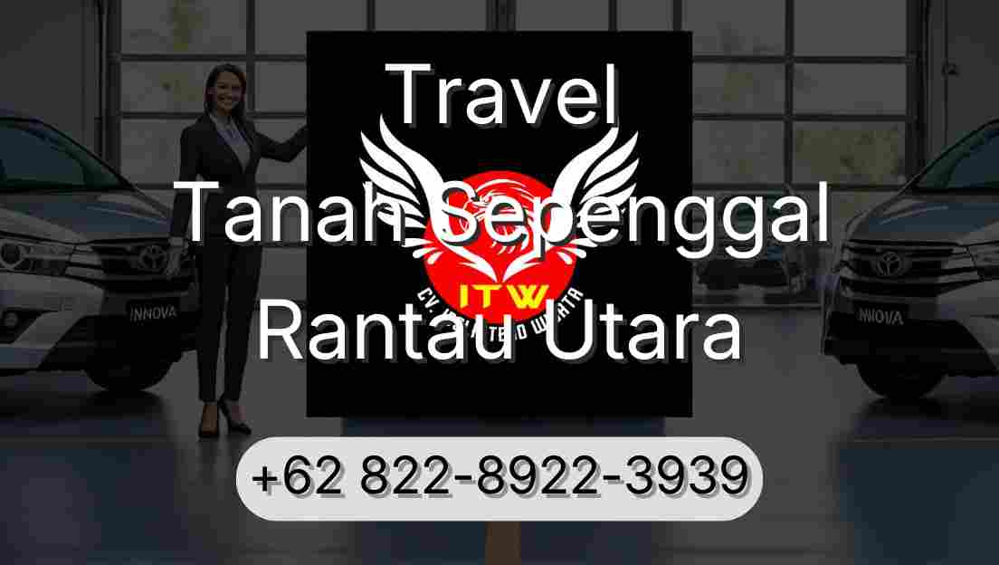 Travel Tanah Sepenggal Rantau Utara