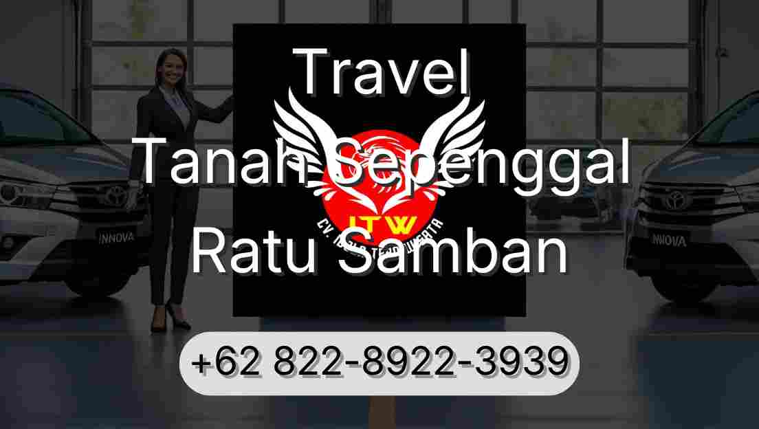 Travel Tanah Sepenggal Ratu Samban