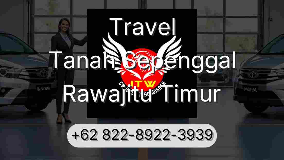 Travel Tanah Sepenggal Rawajitu Timur