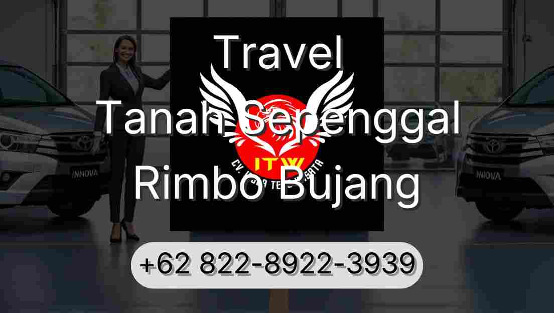 Travel Tanah Sepenggal Rimbo Bujang