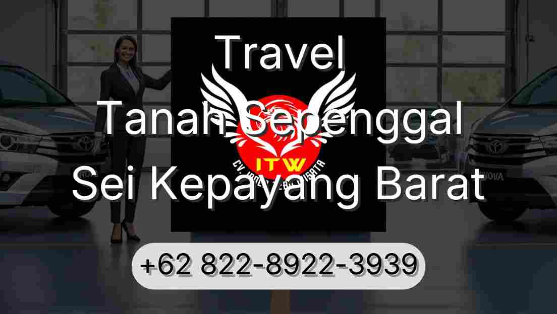 Travel Tanah Sepenggal Sei Kepayang Barat