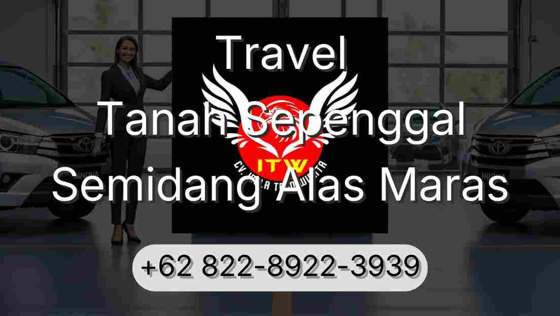 Travel Tanah Sepenggal Semidang Alas Maras