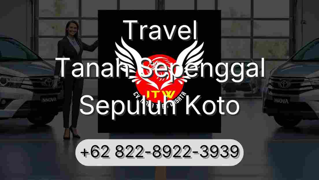 Travel Tanah Sepenggal Sepuluh Koto
