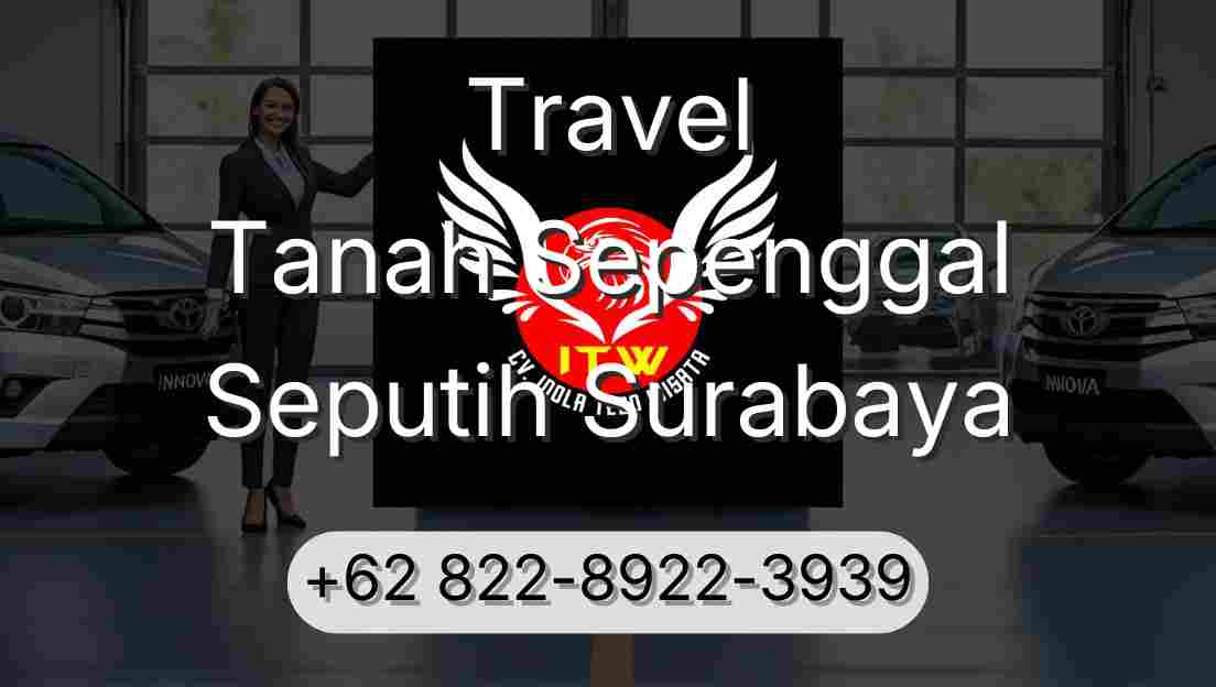 Travel Tanah Sepenggal Seputih Surabaya