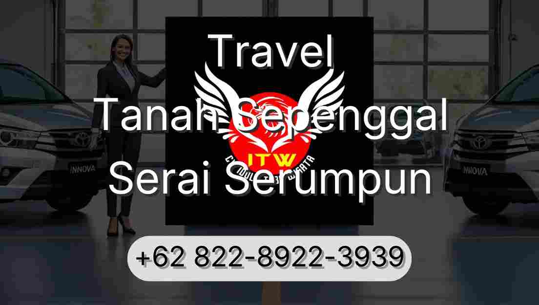 Travel Tanah Sepenggal Serai Serumpun