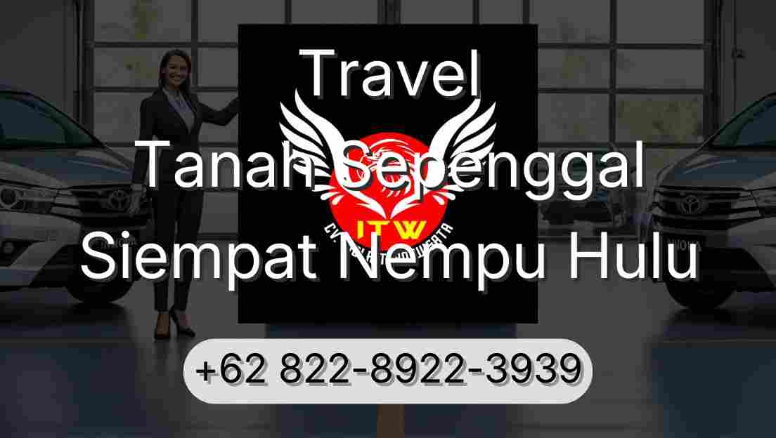 Travel Tanah Sepenggal Siempat Nempu Hulu