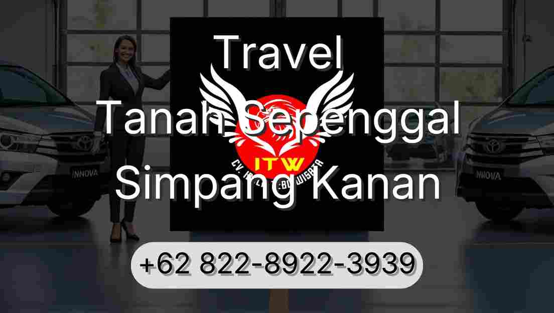 Travel Tanah Sepenggal Simpang Kanan