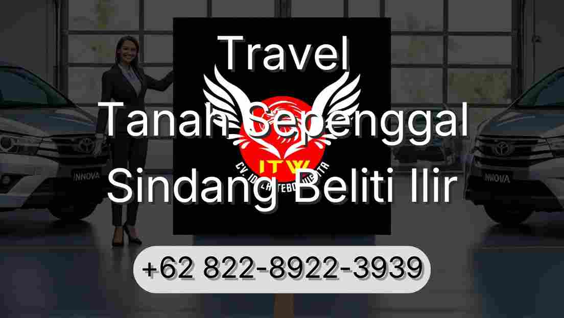Travel Tanah Sepenggal Sindang Beliti Ilir