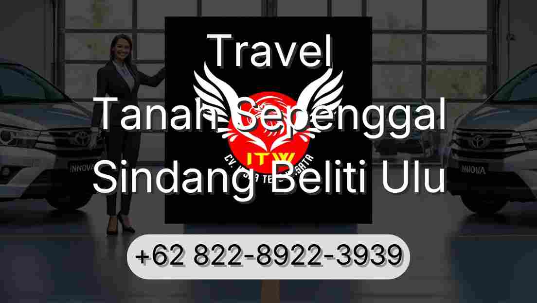 Travel Tanah Sepenggal Sindang Beliti Ulu