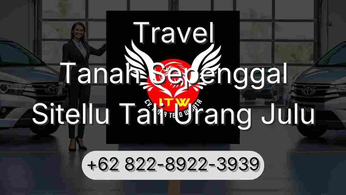 Travel Tanah Sepenggal Sitellu Tali Urang Julu