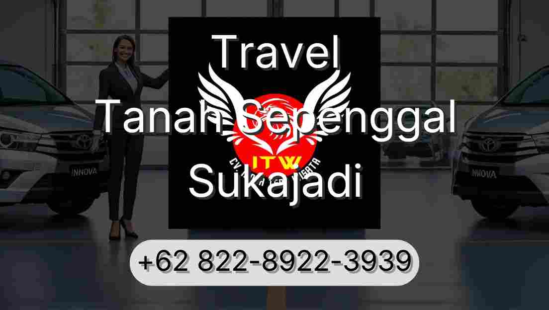 Travel Tanah Sepenggal Sukajadi