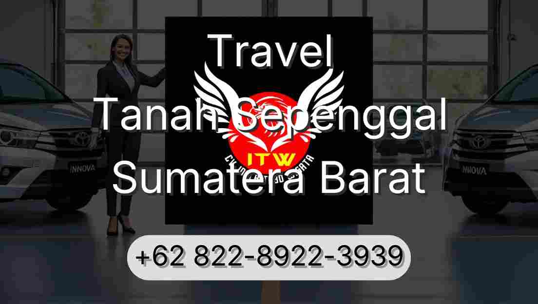 Travel Tanah Sepenggal Sumatera Barat
