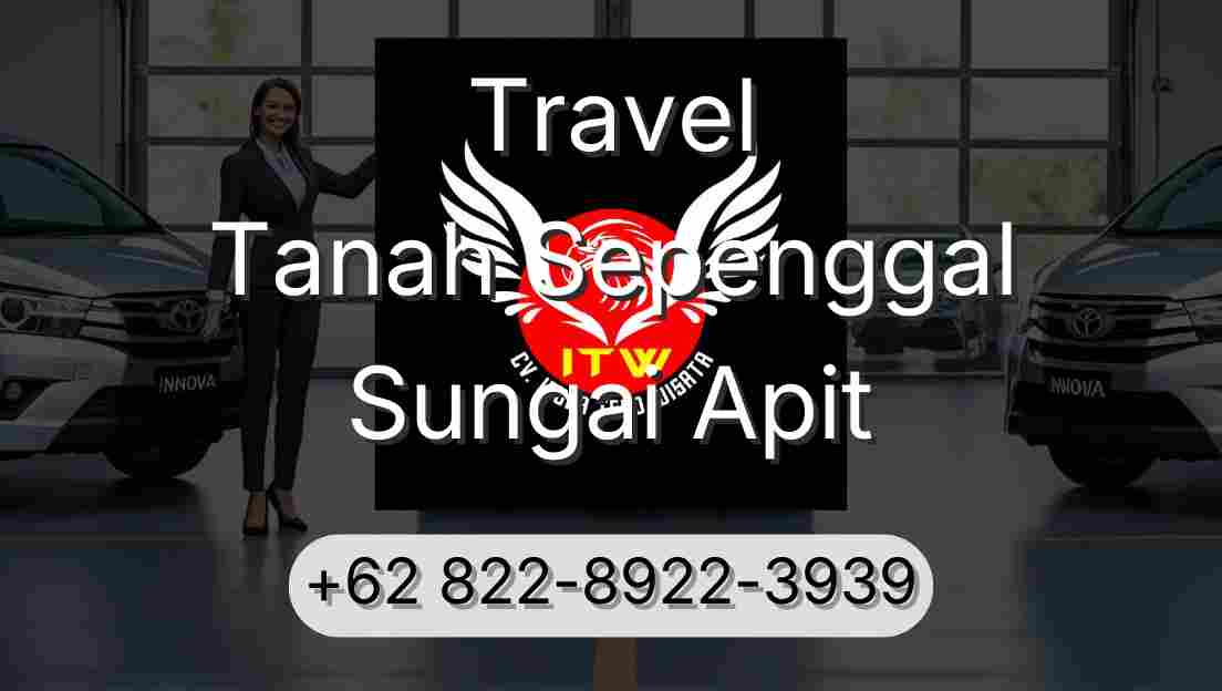 Travel Tanah Sepenggal Sungai Apit