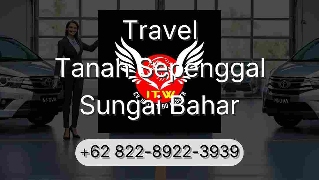 Travel Tanah Sepenggal Sungai Bahar