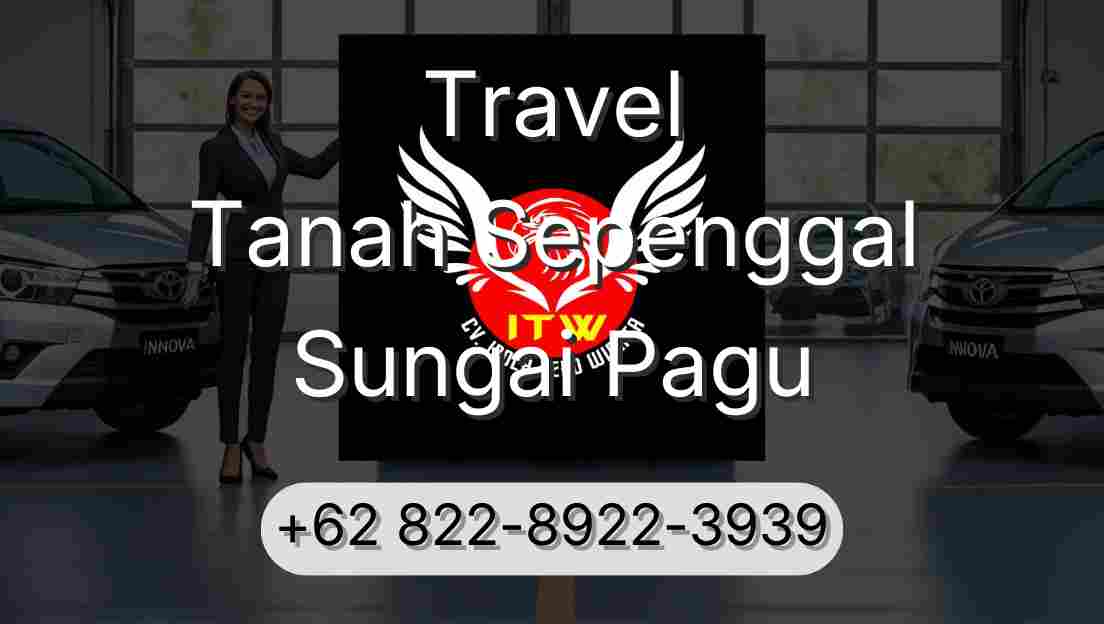Travel Tanah Sepenggal Sungai Pagu