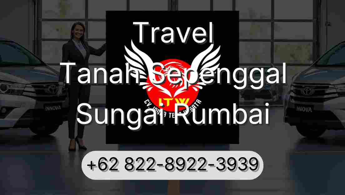 Travel Tanah Sepenggal Sungai Rumbai
