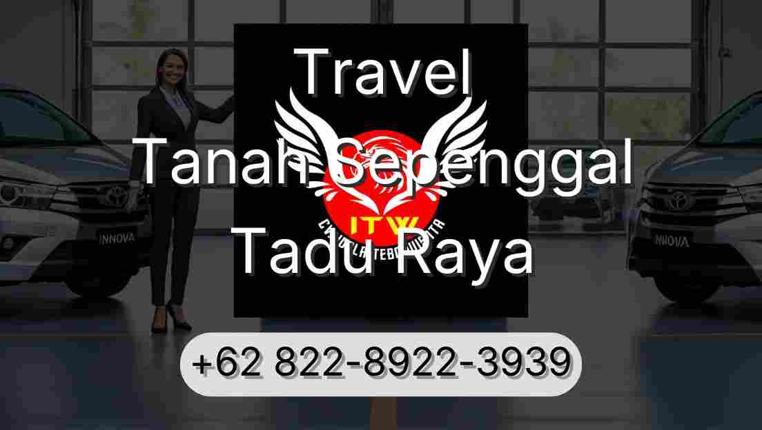 Travel Tanah Sepenggal Tadu Raya