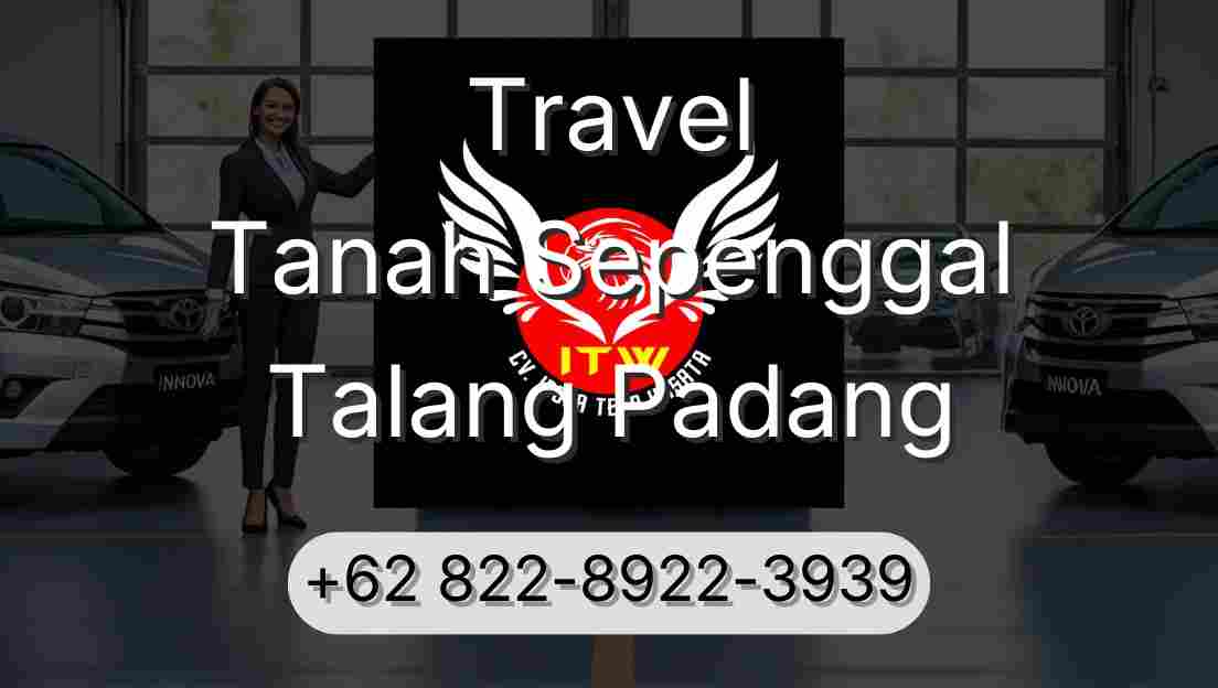 Travel Tanah Sepenggal Talang Padang