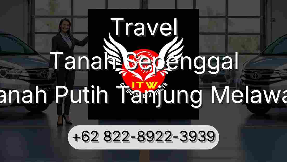 Travel Tanah Sepenggal Tanah Putih Tanjung Melawan
