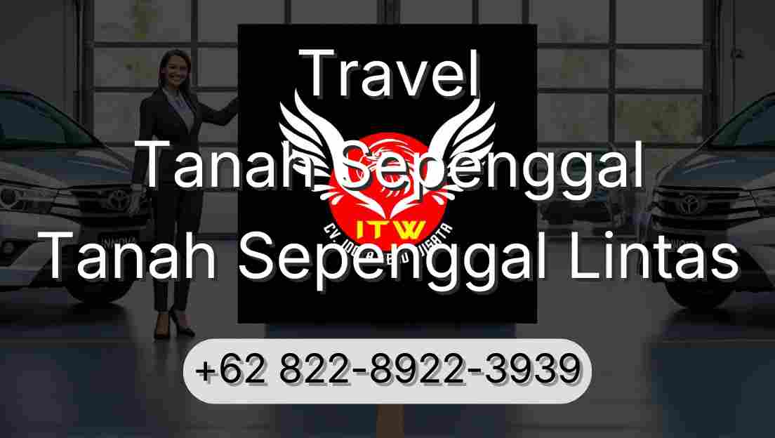 Travel Tanah Sepenggal Tanah Sepenggal Lintas