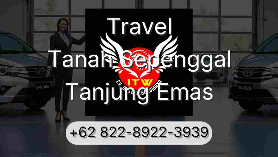 Travel Tanah Sepenggal Tanjung Emas