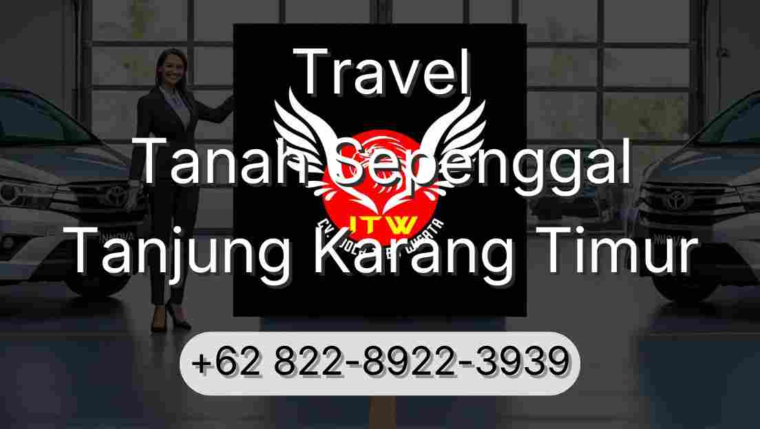 Travel Tanah Sepenggal Tanjung Karang Timur
