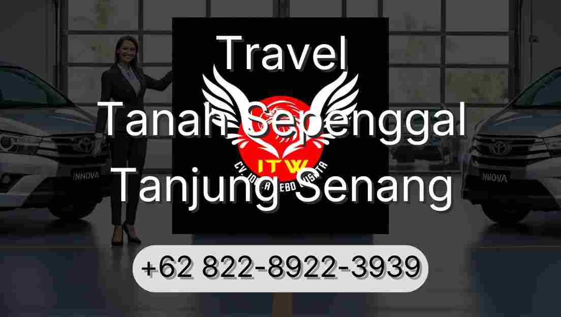 Travel Tanah Sepenggal Tanjung Senang