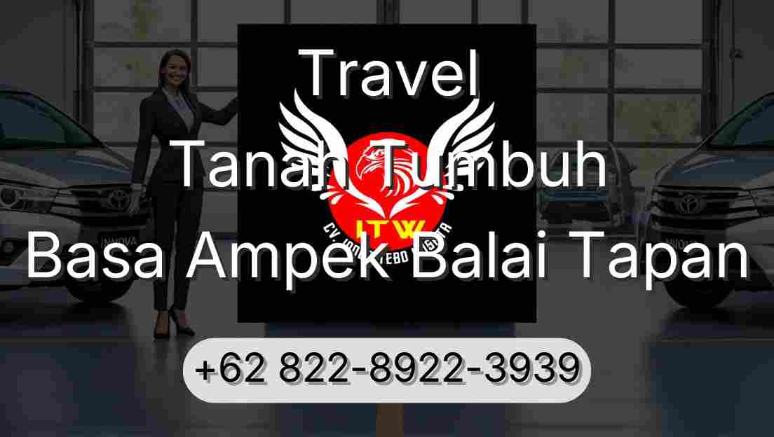 Travel Tanah Tumbuh Basa Ampek Balai Tapan