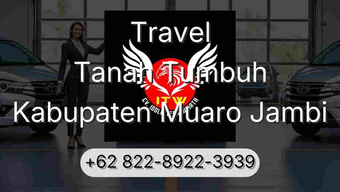 Travel Tanah Tumbuh Kabupaten Muaro Jambi