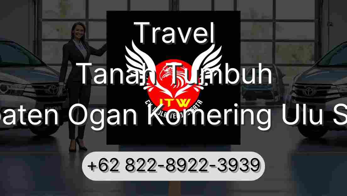 Travel Tanah Tumbuh Kabupaten Ogan Komering Ulu Selatan