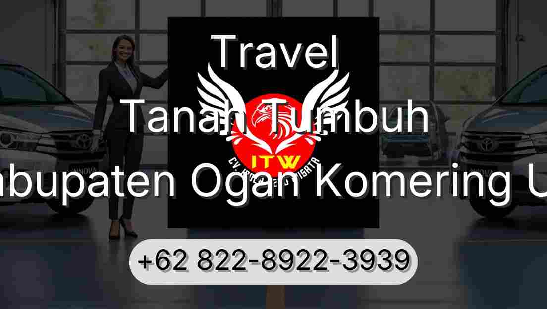 Travel Tanah Tumbuh Kabupaten Ogan Komering Ulu