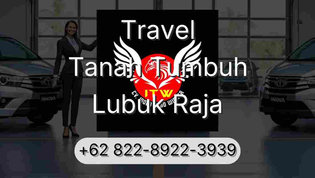 Travel Tanah Tumbuh Lubuk Raja