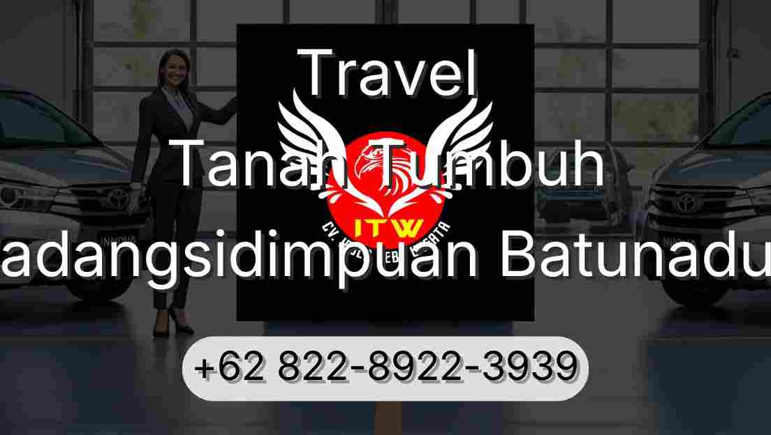 Travel Tanah Tumbuh Padangsidimpuan Batunadua