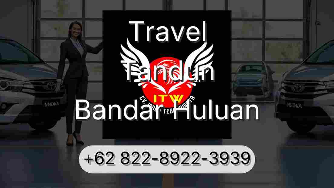 Travel Tandun Bandar Huluan