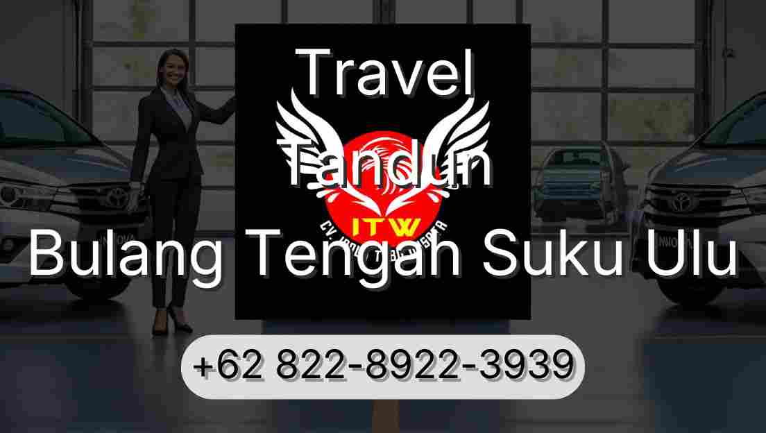 Travel Tandun Bulang Tengah Suku Ulu