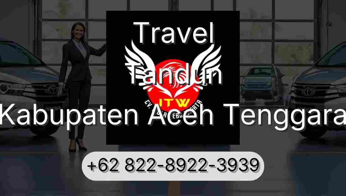 Travel Tandun Kabupaten Aceh Tenggara