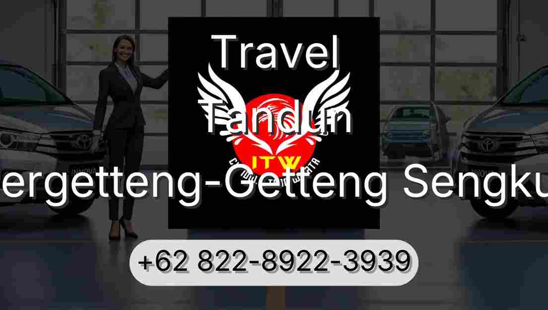 Travel Tandun Pergetteng-Getteng Sengkut