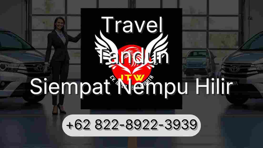 Travel Tandun Siempat Nempu Hilir