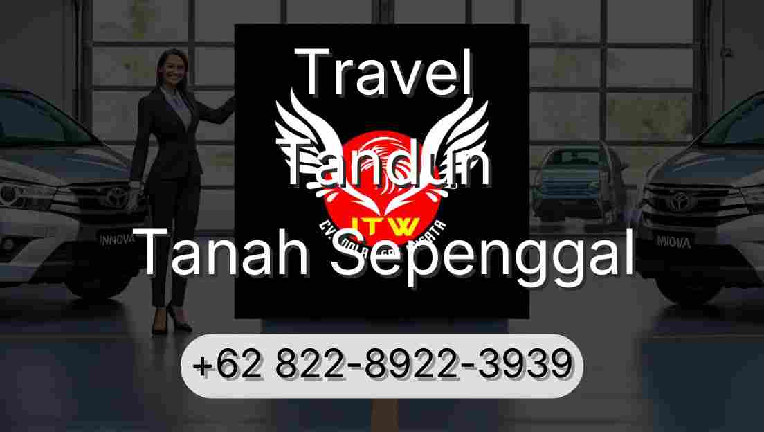 Travel Tandun Tanah Sepenggal