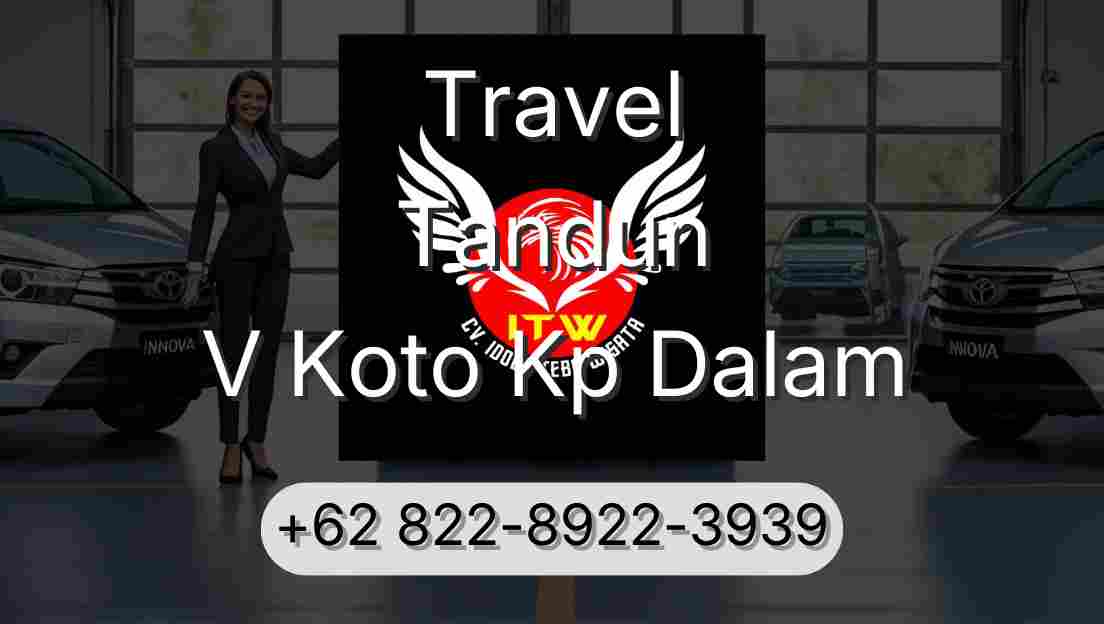 Travel Tandun V Koto Kp Dalam