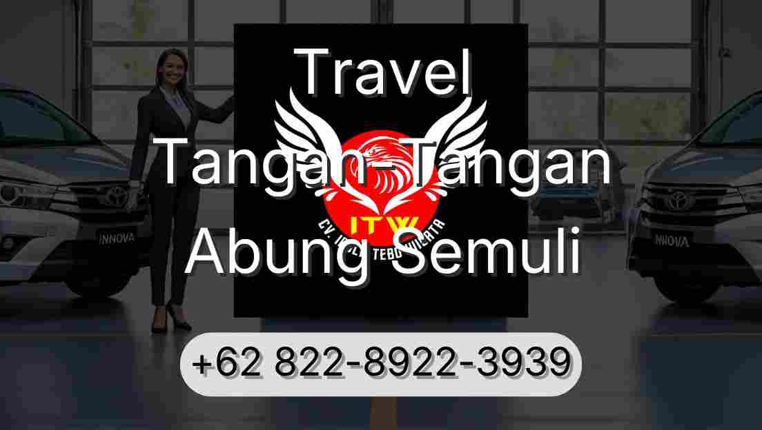 Travel Tangan-Tangan Abung Semuli