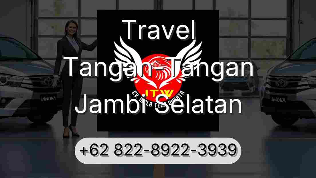 Travel Tangan-Tangan Jambi Selatan