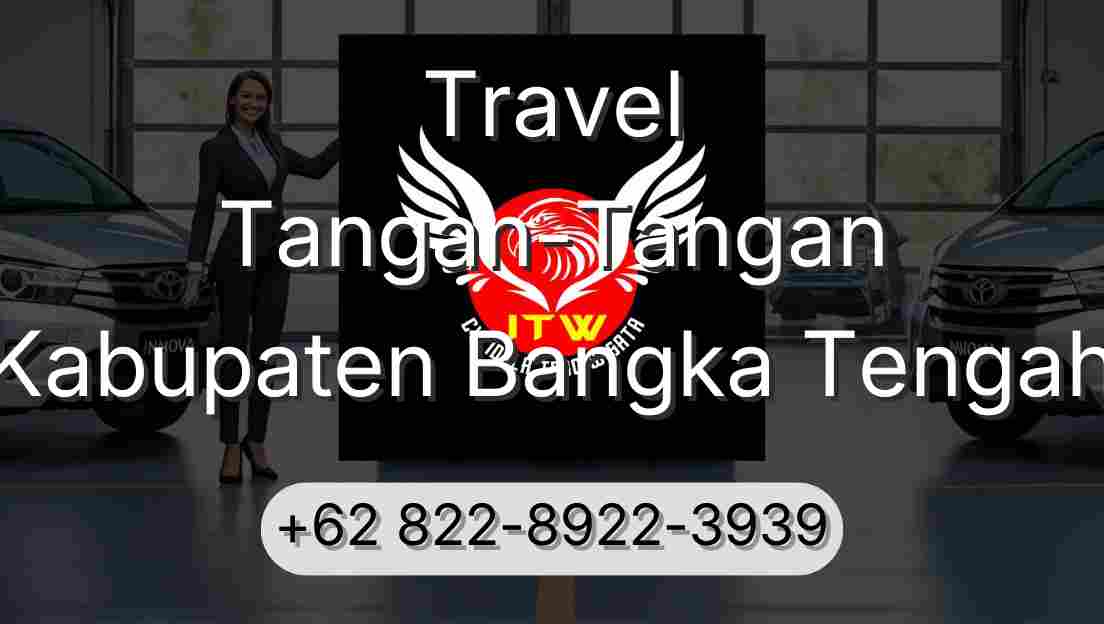Travel Tangan-Tangan Kabupaten Bangka Tengah