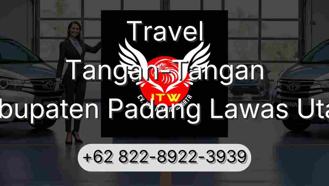 Travel Tangan-Tangan Kabupaten Padang Lawas Utara