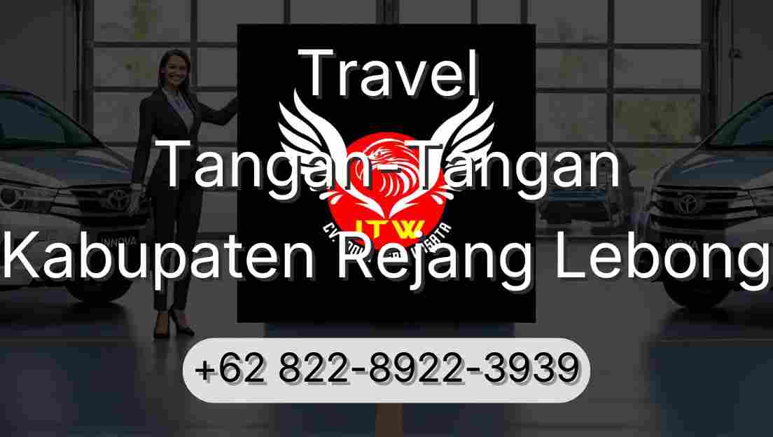 Travel Tangan-Tangan Kabupaten Rejang Lebong