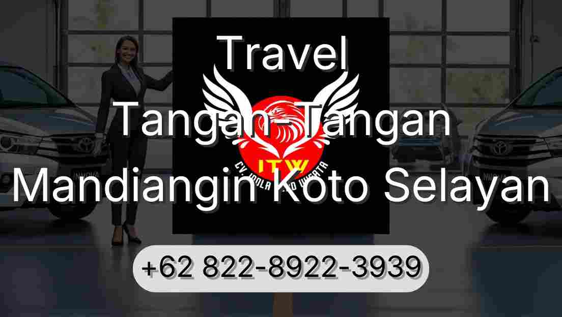 Travel Tangan-Tangan Mandiangin Koto Selayan