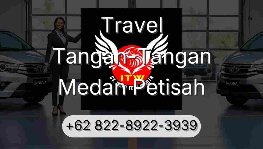 Travel Tangan-Tangan Medan Petisah